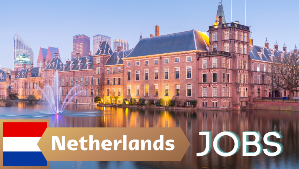 High Demand Netherlands Jobs With Approved Employers List