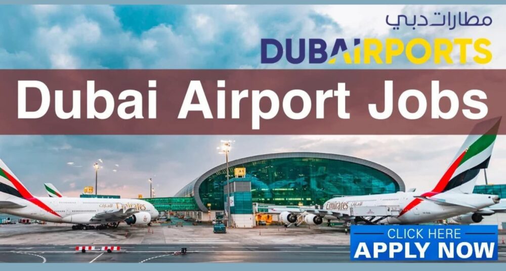 Dubai Airport Jobs: New Job Vacancy DXB DWC Airports