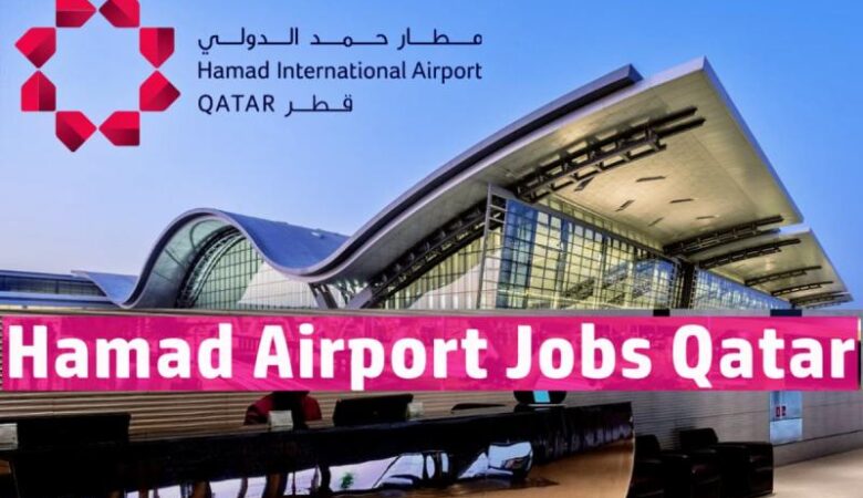 Hamad Airport Qatar Jobs