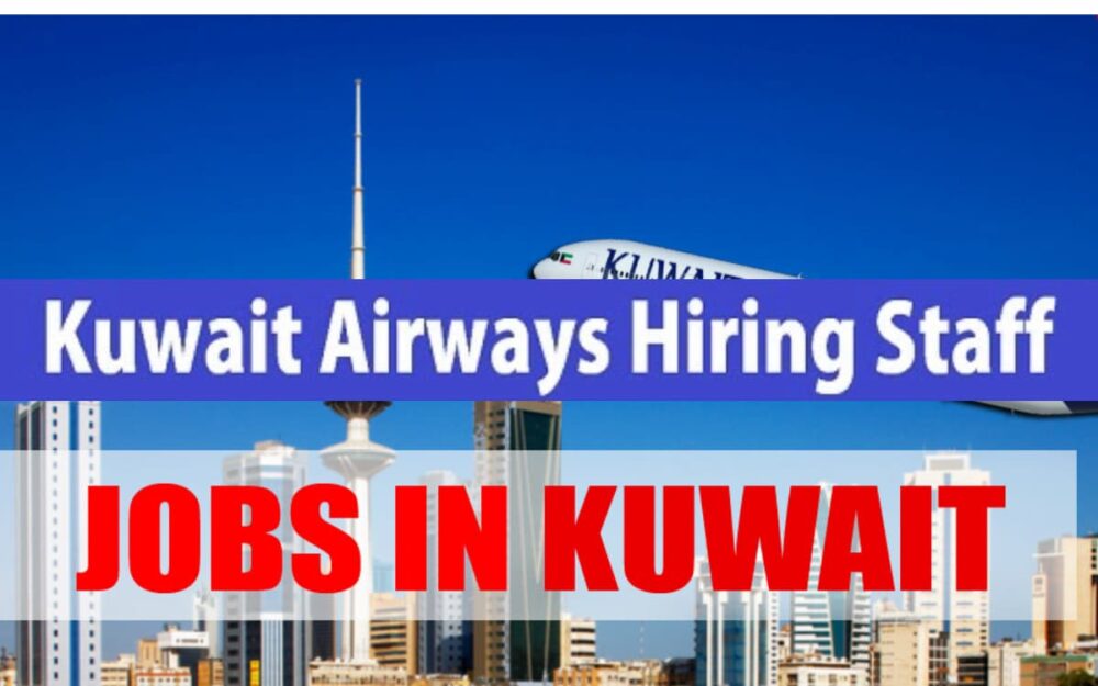 Kuwait Airways Job Vacancies: Kuwait 50+ Jobs