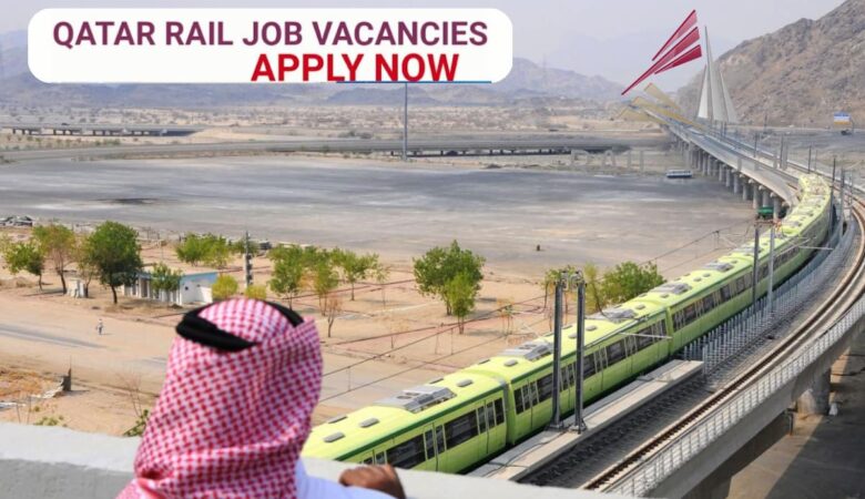 100+ Qatar Railway Jobs in Doha