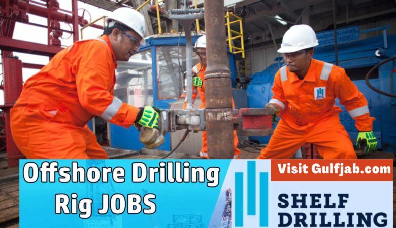 Shelf Drilling Careers in UAE, Angola, Italy