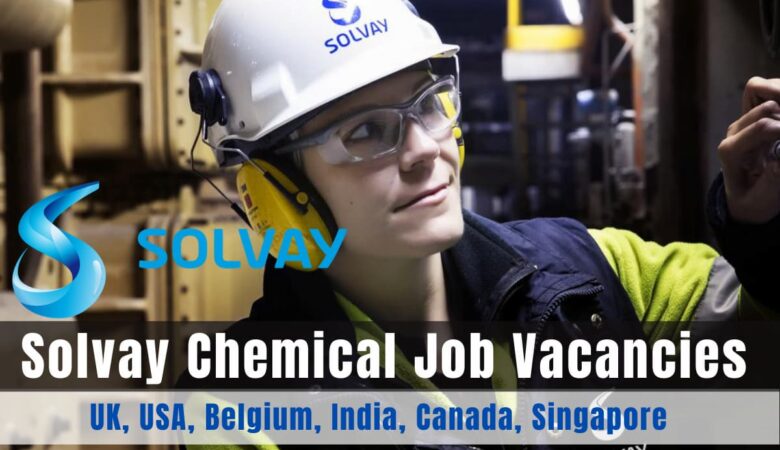 Solvay Jobs: Chemical Vacancies USA, Uk, India, Canada