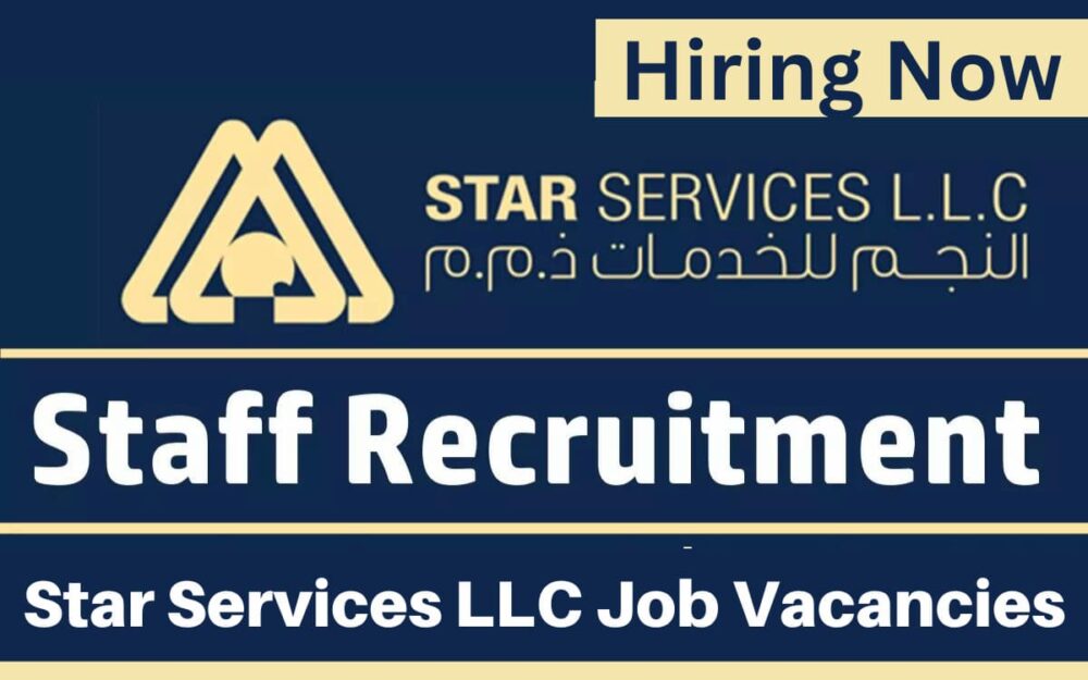 Star Services LLC Job Vacancies Dubai, Abu Dhabi, UAE