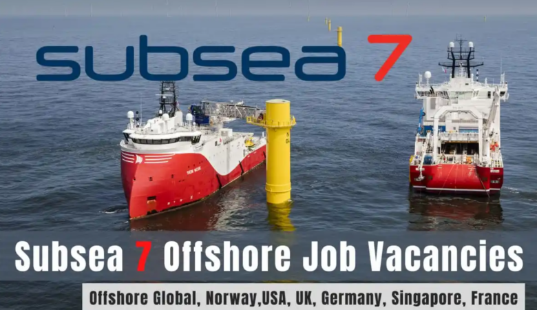 Subsea 7 Offshore Jobs UK, France, UAE, Qatar, Norway, USA, Singapore