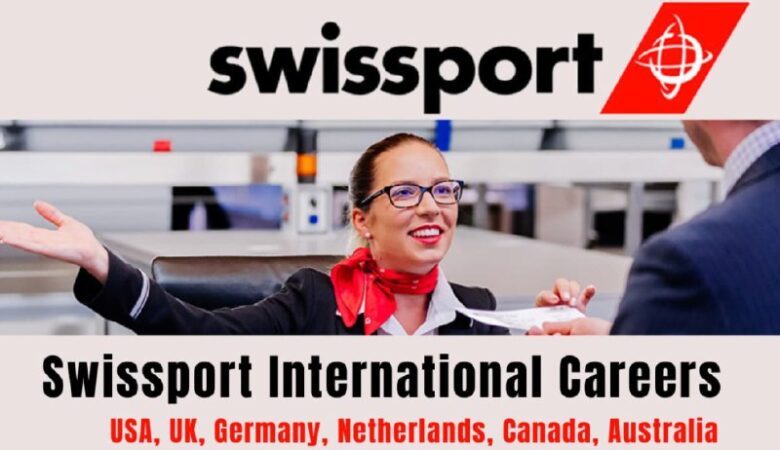 Swissport Job Vacancies Canada USA, UK, Netherlands, Germany, Australia