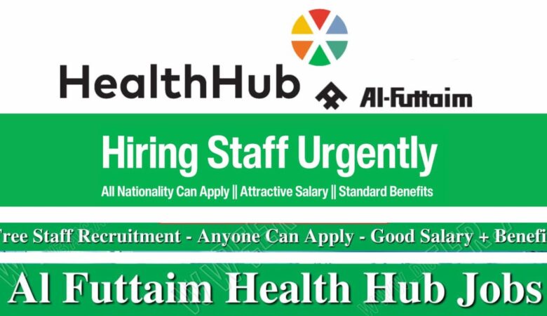 HealthHub Al Futtaim Jobs