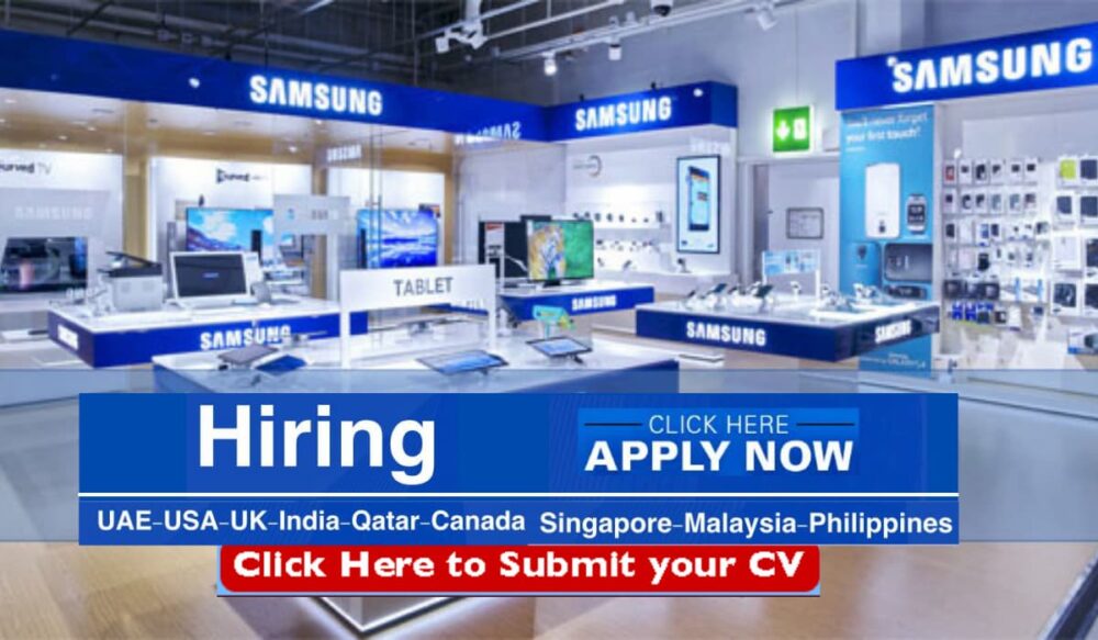 Samsung Electronics Vacancy UAE, USA, UK, India, Qatar, Canada