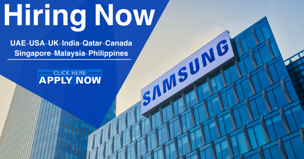 Samsung Engineering Careers UAE, KSA, Qatar, Singapore, Malaysia