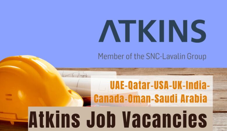 Atkins Careers USA, UAE, Saudi Arabia, Canada, UK