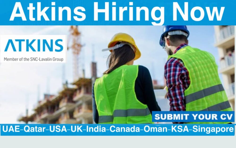 Atkins Jobs UAE, KSA, Qatar, USA, UK, India, Canada, Oman